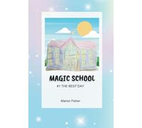 Magic School: The Best Day