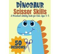 Magic Scissors Dinosaur Scissor Skills, A Preschool Activity Book F (Tascabile)
