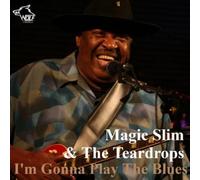 Magic Slim and The Teardrops I'm Gonna Play the Blues (CD) Album