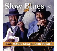 Magic Slim - Slow Blues Feat. Magic Slim & John Primer