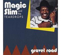 Magic Slim & The Teardrops - Gravel Road