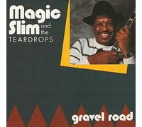 Magic Slim & the Teardrops - Gravel Road