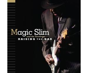 Magic Slim & The Teardrops - Raising The Bar