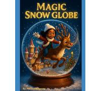 Magic Snow Globe: A Rhyming Christmas Adventure with Santa, Reindeer, and Elves - Plus Matching Coloring Pages for Kids