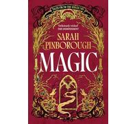 Magic : The definitive dark fantasy romance retelling of Rapunzel from the Sunday Times bestselling author of global sensation Behind Her Eyes