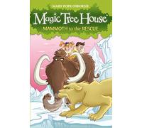 Magic Tree House 7 Mammoth to the Rescue