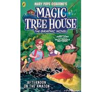 Magic Tree House: Afternoon on the Amazon: (A Graphic Novel)