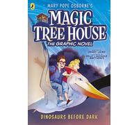 Magic Tree House: Dinosaurs Before Dark: A graphic novelisation of the bestselling children's fantasy series: 17