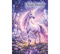 Magic Unicorn Notebook: Enchanted Crystal World: Cute Unicorn Notebook for Kids Ages 6-10, 120 Lined Pages, Crystal Fantasy Journal for School, Writing and Gift Ideas