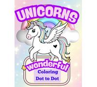 Magic Unicorns Coloring Dot To Dot Book: For Kids Ages 4-8 Extra Content: 10 Dot-to-dot Unicorns and 54 Cut-out Unicorns.