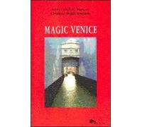 Magic Venice. Ediz. italiana