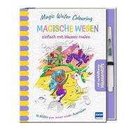 Magic Water Colouring - Magische Wesen: Magisches Wassermalbuch für Kinder ab 4 Jahren, 16 wiederverwendbare Wassermalbilder + Wassertankstift, kreativer Malspaß ohne Kleckern