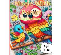 "Magic with Parrot" - A Fun Coloring Book for Kids: A Fun Coloring Book for Kids