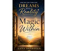 Magic Within: Dream it. Live it.
