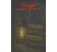Magic Word Search Book: A Spellbinding Word Search Puzzle Book Featuring Spells, Potions And Wands.