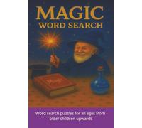 Magic Word Search: Enter a World of Wizards, Spells, and Enchanted Word Fun | 6x9 inches, 110 pages | 50+ Puzzles ... Gift for Vacations, Holidays and Free Times