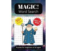 Magic Word Search Puzzle Book: Word Searches with Easy to Read Print about Magic, Illusions, Wizards, Spells and More | 6x9 inches, 110 pages | 50+ ... … Gift for Vacations, Holidays and Free Times
