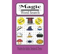 Magic Word Search Puzzle Book: Word Searches with Easy to Read Print about Magic, Wizardry, Spells and More | 6x9 inches, 110 pages | 50+ Puzzles ... Gift for Vacations, Holidays and Free Times