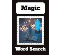 Magic Word Search Puzzle Book: Word Searches with Easy to Read Print about Magic, Wizardy, Sorcery, and More [6x9 inches, 110 pages] ... Gifts for Vacations, Holidays, and Free Times