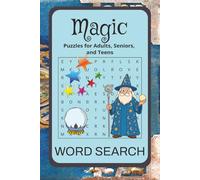 Magic Word Search: Word Searches with Easy-to-Read Print about Magic, Spells, Wizards, and More ~ 6x9 inches, 110 pages, 50+ Puzzles... Gift for Vacations, Holidays, and Free Times