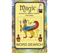 Magic Word Search: Word Searches with Easy-to-Read Print about Magic, Spells, Wizards, and More ~ 6x9 inches, 110 pages, 50+ Puzzles... Gift for Vacations, Holidays, and Free Times