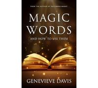 Magic Words and How to Use Them