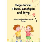 Magic Words: Please, Thank You and Sorry
