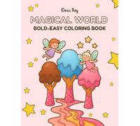 Magic World Coloring Book: Enchanted Fantasy Adventures, Unique Magical Creatures & Creative Coloring Pages for Kids Ages 6-12, Relaxation & Fun Activities