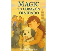 Magic y el Corazón Olvidado