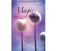 Magic. You Are It. Be It. by Heer, Dain, Douglas, Gary M. (2013) Paperback