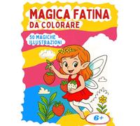 Magica fatina da colorare: 50 magiche illustrazioni