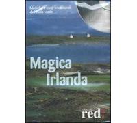 Magica Irlanda. Musiche e canti tradizionali dell'isola verde. Con CD Audio