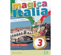 Magica Italia. Libro studente. Con File audio per il download (Vol. 3): Libro dello studente + libro digitale