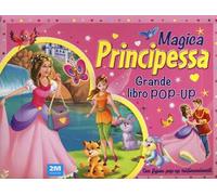 Magica principessa. Grande libro pop-up. Ediz. a colori