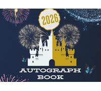 Magical 2026 Autograph Book: Interactive Autograph & Photo Memory Book for girls | 100 Durable Pages for Theme Park Signatures, Photos | Perfect ... Memories, and Character Meetups with calendar