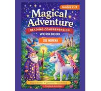 Magical Adventure Reading Comprehension Workbook: 50 Magical Stories with Questions, Vocabulary, Puzzles & Activities for Grades 2-3 Readers
