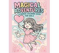 Magical Adventures: A Manga Coloring Book for Girls