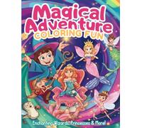 Magical Adventures Coloring Book: Magical Adventures Coloring Book
