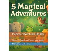 Magical Adventures Stories: Bilingual -English and Punjabi short stories
