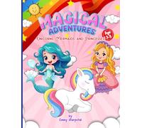 Magical Adventures: Unicorns, Mermaids, and Princesses! activity book for kids 3-5 years old