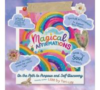 Magical Affirmations: On the Path to Purpose and Self-Discovery