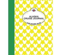 Magical Alaska Cruise: 8 Day Activity Book & Travel Journal for Kids ages 6+: Yellow Mouse