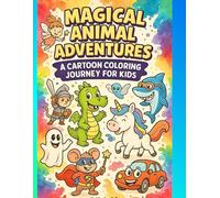MAGICAL ANIMAL ADVENTURE COLORING BOOK FOR KIDS 4 - 12: Fun and Whimsical Creatures to Color - Dragons, Unicorns, Ninja Animals, and More for Creative Kids | Color Magical Creatures - Dragons, Unicorns, Ninja Animals, and More for Kids Who Love Adventure