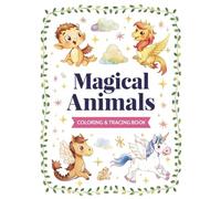 Magical Animals: Coloring & Tracing Book: Learn to Trace and Color with Unicorns, Dragons & More