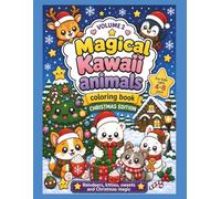 MAGICAL ANIMALS KAWAII COLORING BOOK. Christmas Edition. 4-8 years: Reindeers, kitties, sweets and Christmas magic.