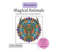 Magical Animals Mandalas: Mandalas to Color and Frame