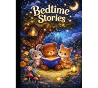 Magical Bedtime Stories: Enchanting Tales For Sweet Dreams
