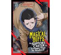 Magical Buffs: The Support Caster is Stronger Than He Realized! (Manga) Vol. 5
