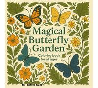 Magical Butterfly Garden: Luxurious coloring book for all ages