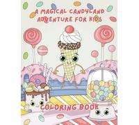 Magical Candyland Coloring Book for Kids: Fun Coloring Pages with Candy for Children Ages 4-8
